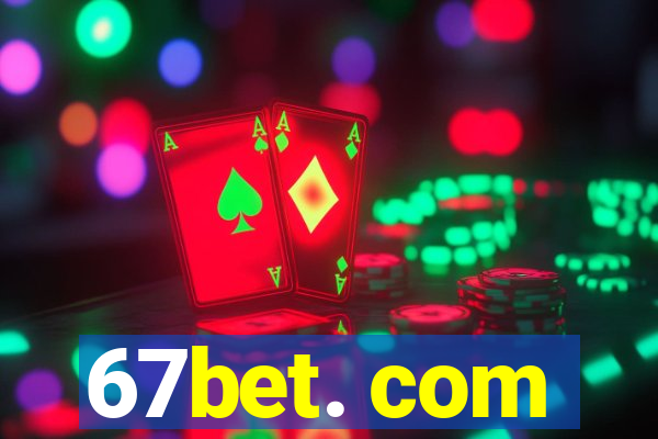 67bet. com